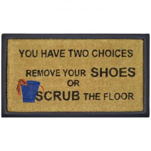 "Remove Shoes Or Scrub The Floor" Rubber Framed Coir Doormat, 70x40cm by Solemate, a Doormats for sale on Style Sourcebook
