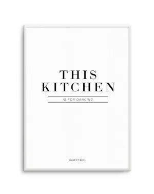 This Kitchen Is For Dancing by oliveetoriel.com, a Prints for sale on Style Sourcebook