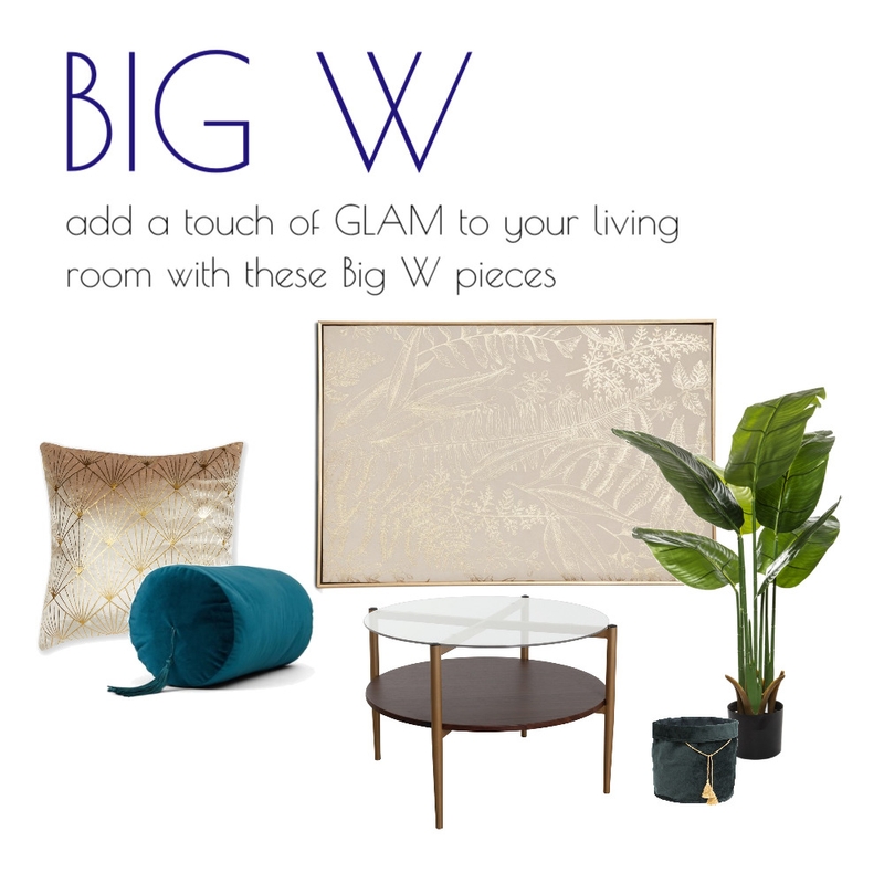 BIG W GLAM Mood Board by Kohesive on Style Sourcebook