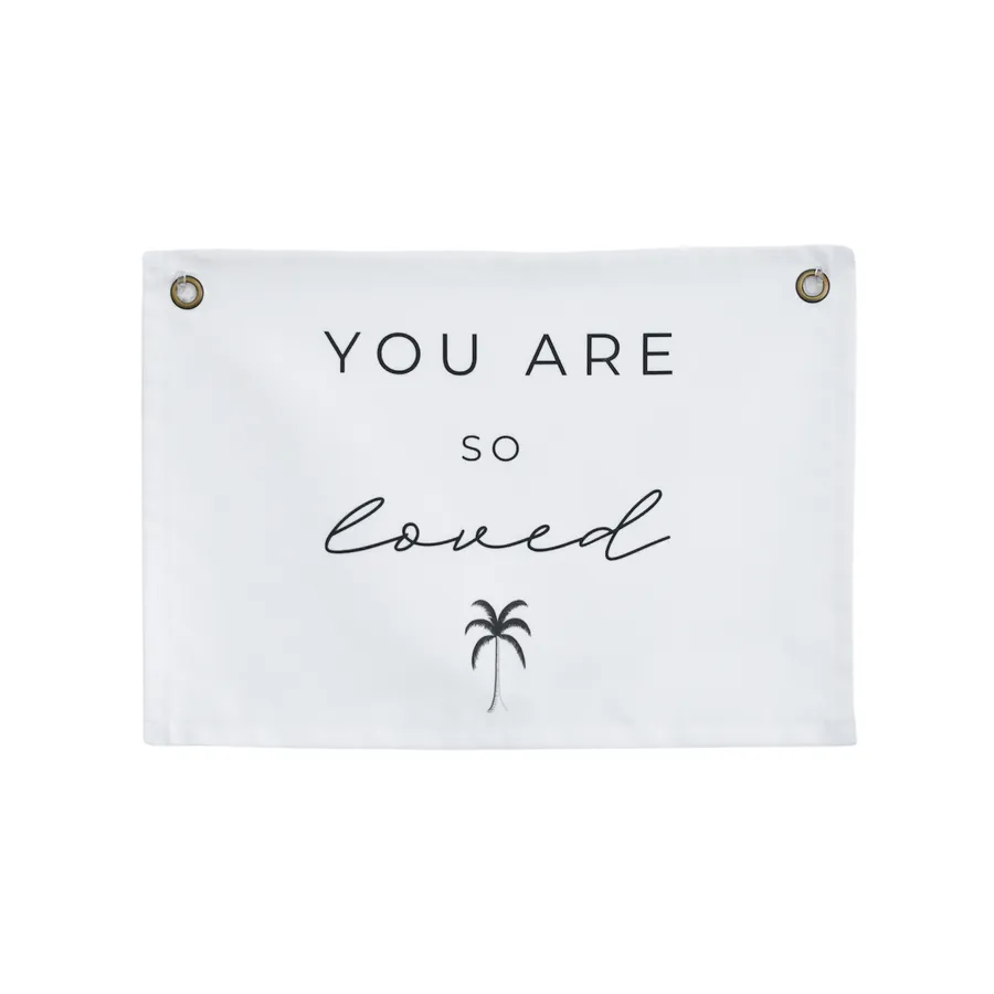 You Are So Loved Canvas Wall Flag