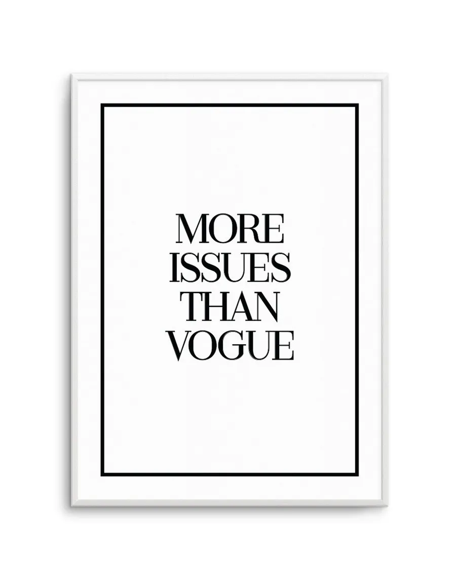 More Issues Than Vogue