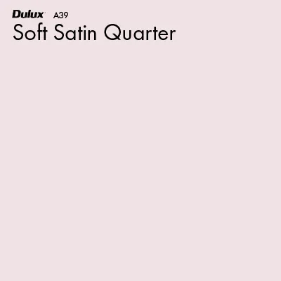 Soft Satin Quarter